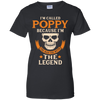 I Am Called Poppy The Man The Myth The Legend