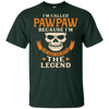 I Am Called Pawpaw The Man The Myth The Legend